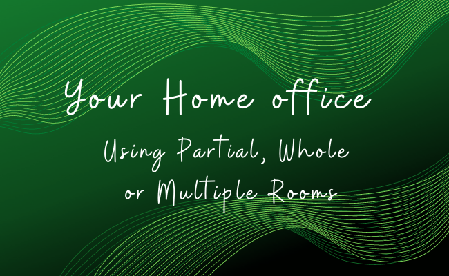 Your Home Office: Using partial, whole or multiple rooms