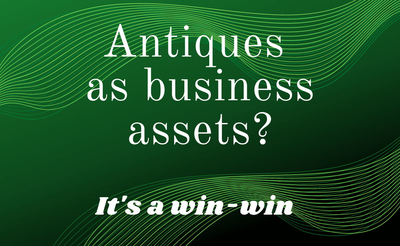 Antiques and How to use them as Business Assets