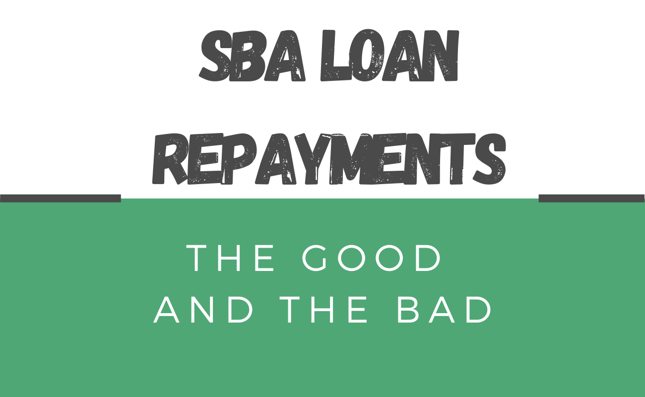 SBA Loan Repayment: The Good and The Bad