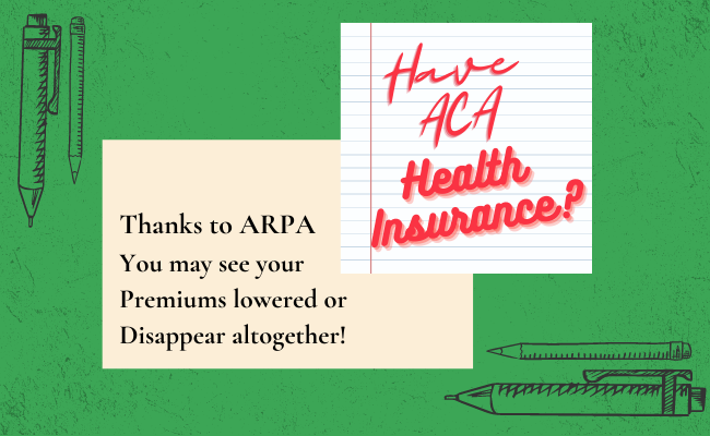 ARPA Ends Subsidy for Health Insurance Premium Tax Credit 