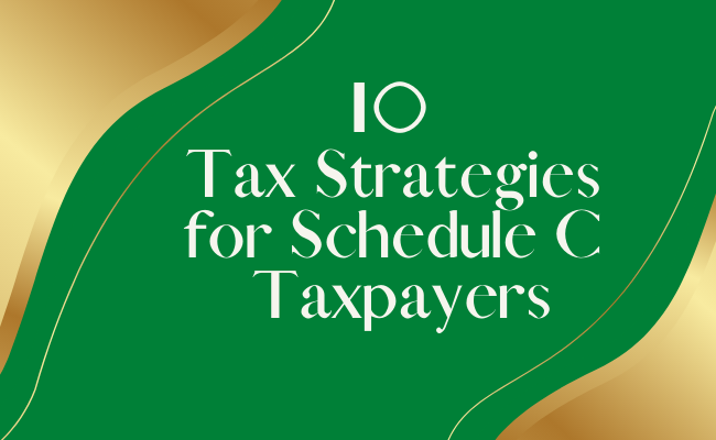 11th Hour Series- 10 Schedule C Tax Strategies